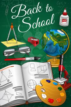 Chalkboard with back to school lettering and stationery tools. Vector geometry and geography lesson supplies, watercolor paintings and brush. Pencil sharpener and glasses, microscope and glue