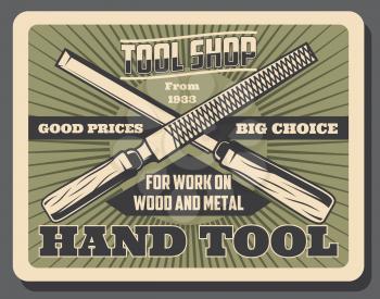 Handy tools shop vintage poster. Vector handyman instruments, woodworking chisel and metalwork rasp file, professional repair and construction