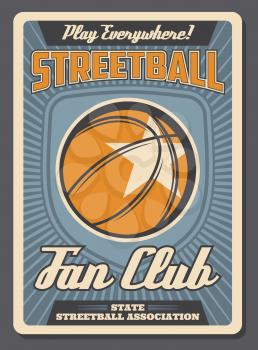 Streetball retro poster for team fan club or sport training. Vector vintage design of basketball ball and victory star for college team or university league championship and tournament