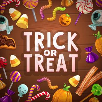 Halloween holiday trick or treat candies and sweets vector card on wooden background. Pumpkin cakes, lollipops and chocolate cookies, jellies in shape of skull, bat and eyeball, worm and ghost