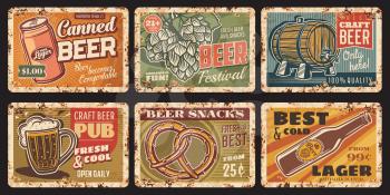 Beer and snacks rusty metal plates, vector vintage rust tin signs with craft beer mug, bottle, can and barrel, hop plant or pretzel. Retro posters for pub or bar, ferruginous advertising cards set