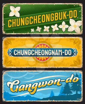 Chungcheongbuk-do, Chungcheongnam-do and Gangwon-do provinces tin signs. South Korea regions grunge plates with white magnolia and chrysanthemums flowers symbols, pine trees in mountains silhouettes
