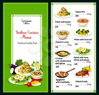 Italian cuisine menu, traditional Italy food and dishes. Vector menu for aquacotta, pasta with pesto or broccoli and chestnut soup, mushrooms frittata, tuna with olive and penne salad