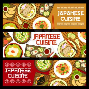 Japanese food cuisine banners, dishes and meals menu, vector. Japan restaurant traditional food, Asian world cuisines and dishes, sushi, udon noodles soup with fish, dumplings and temaki rolls