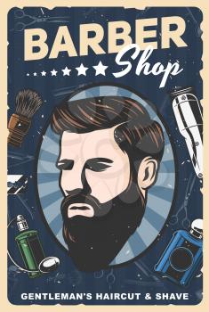 Barbershop retro poster of man with beard and mustaches, barber shop and hair salon vector design. Gentleman hairdresser razors, haircut shavers and scissors, shaving brush, comb and cologne