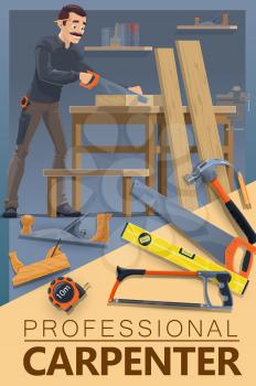 Carpenter at workshop, carpentry woodwork and furniture making profession. Vector carpenter man with saw sawing wood bars, professional carpentry and woodwork tools hammer, chisel plane and ruler