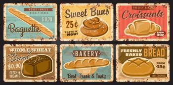 Bakery shop and pastry vintage plates with bread and buns, vector rusty metal signs. Bakery shop baked bread loafs and sweet pastry bagels, baguette and sugar croissant, vintage posters
