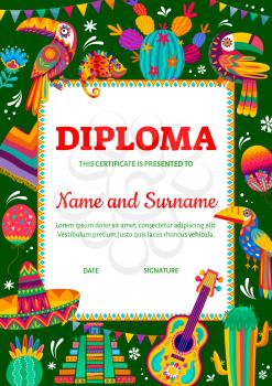 Kids diploma certificate mexican sombrero and pyramids, chameleon, toucan, guitar and cactuses vector template. School education frame with festive cinco de mayo cartoon characters and design elements