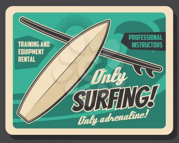 Surfing school, professional training instructors and surfboard rental vintage retro poster. Vector ocean and sea wave, surfing board, adventure lifestyle and extreme water sport leisure