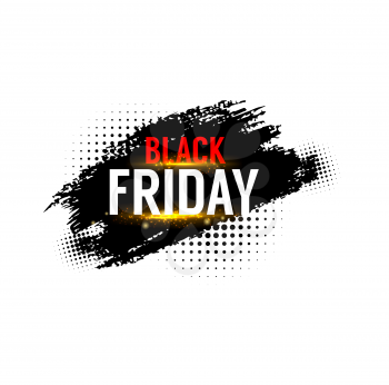 Black Friday sale banner, weekend shop promo label, vector discount tag. Black Friday sale promotion card or price deal tag with halftone and black pain brush stroke, limited special discount