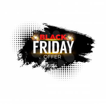 Black friday sale banner. Weekend shop offer and promo label, shopping seasonal discounts advertising grunge vector banner with black paint or ink stroke, spray stain and halftone effect