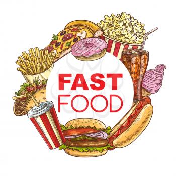 Fast food meals and snacks menu frame burgers, sandwiches, desserts and drinks. Mexican taco and burrito, pizza and hot dog, popcorn, ice cream and cheeseburger, soda and potato fries vector sketch