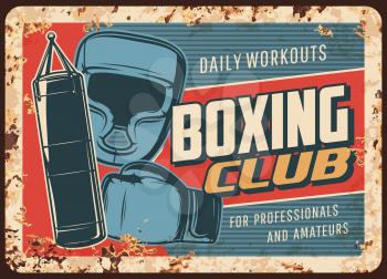 Boxing fight club metal rusty plate, kickboxing or Muay Thai MMA fighting vector retro poster. Boxing glove, punching bag and boxer helmet, amateur and professional martial arts sport club