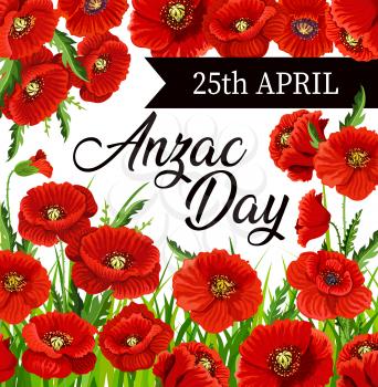 Anzac Day poppies vector design of Australia and New Zealand army soldiers day. Red flowers with black memorial ribbon, World War veterans national memorial anniversary