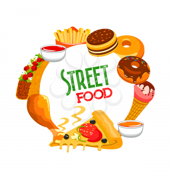 Fast food round banner vector tacos, ketchup and mustard sauce and french fries with donuts, ice cream. Pizza with mushrooms, tomatoes, olives and cheese, chicken leg cartoon frame. Street cafe meals