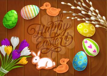 Easter vector poster with painted eggs, crocus flowers, willow bunch, bunny and duck gingerbread or cookies on wooden table surface with lettering. Cartoon greeting card, Happy Easter holiday postcard