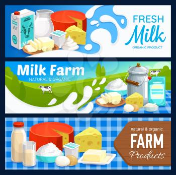 Milk and dairy food products, farm cheese, yogurt and butter vector banners. Dairy farm products and food, milk in glass jug and bottles, cottage cheese, butter and yogurt, sour cream and mayonnaise