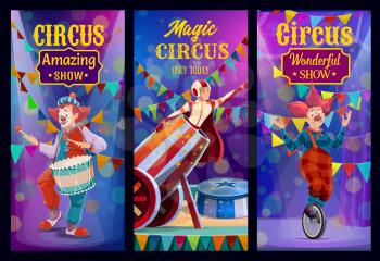 Circus show, big top performers vector banners. Artists on big top tent circus arena magic performance. Clown riding monowheel bike, funnyman drumming and man cannonball perform danger trick on scene