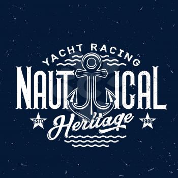 Yachting club, sail ship anchor vector t-shirt print mockup on navy blue background. Yacht racing or regatta, nautical heritage quote with anchor, stars and ocean waves