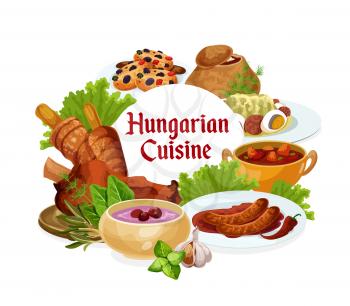 Hungary cuisine, vector Hungarian meals salad with egg, traditional vegetable stew, sausages with spicy sauce and cold cherry soup. Sweet cookies with dried fruits dishes, food round frame, poster