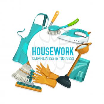 Housework tools and utensils. Vector house cleaning supplies, laundry and home washing detergent package, floor mop, broom or toilet plunger. Apron, iron, gloves and brush cartoon round frame, poster