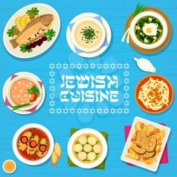 Jewish cuisine restaurant dishes banner. Radish honey salad, chicken liver pate and sorrel soup with eggs, gefilte and baked fish with prunes, lentil and chicken soup with kneidlach vector