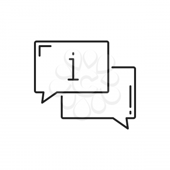 Information chat bubble isolated thin line icon. Vector info render, fax or help note, speech notice. Inform or instruction guide, expert hotline and frequently asked questions, answers consulting
