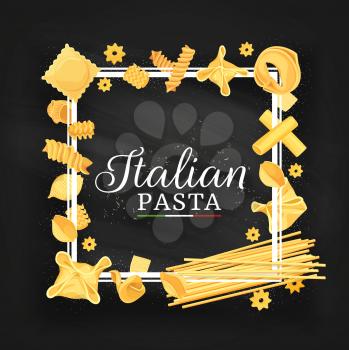 Italian cuisine restaurant pasta frame. Italian ravioli, fagottini and stelle, eliche, radiatori and tortellini, cannelloni, funghetto and bucatini spaghetti, conchiglie, quadretti and lumaconi vector