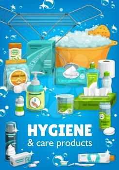 Hygiene and body care products. House cleaning and laundry vector supplies. Housework wash detergent package, basin with foam and liquid soap. Toilet paper, shaving foam and toothpaste cartoon poster