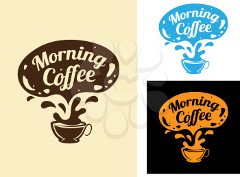 Morning coffee icon with fresh hot espresso coffee splashing out of a cup with a speech bubble above with the text - Morning Coffee