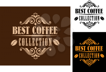 Retro coffee vignette labels with beans and text Best Coffee Collection for cafe, beverage and restaurant design