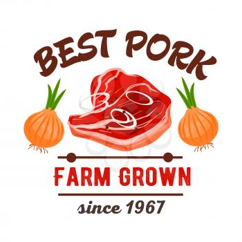 Butcher shop meat sign. Best fresh pork meat icon. Vector isolated badge of fresh tenderloin filet, bacon sirloin T-bone meaty chop slice for restaurant menu, grocery, steak house and butchery farmer 