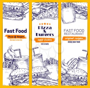 Fast food banners set of sketch burgers, pizza and sandwiches. Vector hot dog with sausage and cheeseburger, french fries and hamburger, sweet popcorn and ice cream dessert, coffee or soda drink cup d