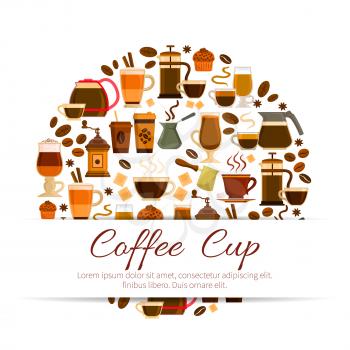 Coffee poster with coffee drinks cups. Hot espresso and creamy latte glass, roasted coffee beans and cinnamon stick with chocolate muffin dessert, coffee mill or grinder and coffee maker for cappuccin
