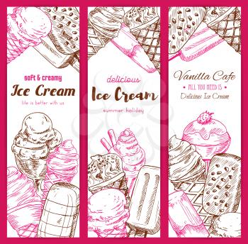 Ice cream vector sketch banners. Frozen fruity desserts assortment set of sweet glazed eskimo with whipped cream, fruit ice with wafers and chocolate creamy sundae in wafer cone, fresh vanilla ice cre