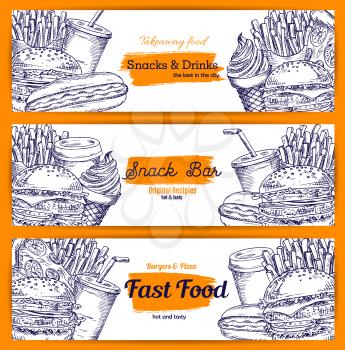 Burgers and fast food sandwiches vector sketch banners of hot dog hamburger and cheeseburger, french fries and pizza meal snacks, coffee and soda drink, ice cream dessert. Design set for fastfood rest