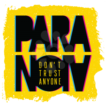 Paranoia T-shirt graphics / Vintage Typography / Original graphic Tee / Grunge texture on separate layer/ Do not trust anyone
