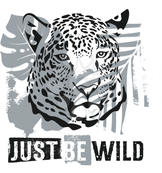 Just Be Wild t shirt apparel design. Vector illustration with leopard, tropical plants and motivational and inspirational quote. Graphic Tee