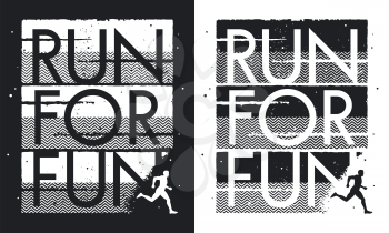 Run For Fun t-shirt design. Black and white sports slogan graphics.  Athletic Graphic Tee. Vintage sports poster with grunge texture effect