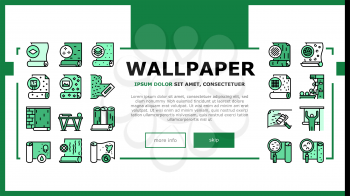 Wallpaper Interior Landing Web Page Header Banner Template Vector. Waterproof And Paper, Vinyl And Non-woven, Textile And Velor Wallpaper Rolls, Production Illustration