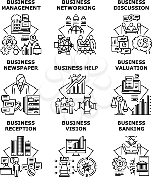 Business Vision Set Icons Vector Illustrations. Business Vision And Discussion, Management And Newspaper, Valuation And Banking, Reception And Networking. Business Communication Black Illustration