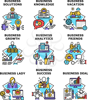 Business Knowledge Set Icons Vector Illustrations. Business Knowledge And Success Solutions, Businesswoman Lady Vacation With Friends And Deal, Finance Growth And Analytics Color Illustrations