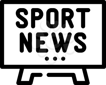 sport news tv line icon vector. sport news tv sign. isolated contour symbol black illustration