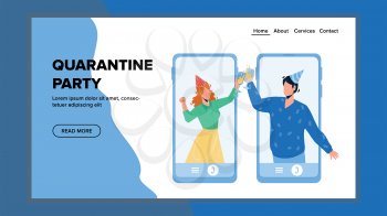 Quarantine Party Celebration With Friends Vector. Online Quarantine Party Celebrate Young Man And Woman Together, Internet Video Call And Communication. Characters Web Flat Cartoon Illustration