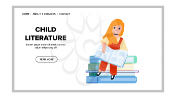Child Literature Reading Cute Little Girl Vector. Preteen Lady Kid Read Child Literature With Images Or Educational Encyclopedia. Character Researching Interesting Book Web Flat Cartoon Illustration