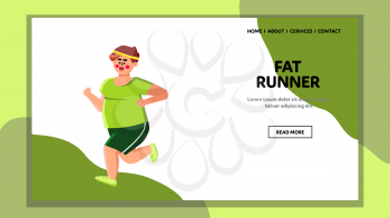 Fat Runner Exercising For Wellness Health Vector. Fat Runner Boy Running In Park. Character Sportsman Make Sport Activity For Slim Figure, Life Motivation Web Flat Cartoon Illustration