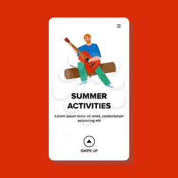 Summer Activities Of Man Musician In Forest Vector. Boy Sitting On Wood Timber And Playing On Guitar, Summer Activities And Recreational Time Outdoor. Character Web Flat Cartoon Illustration