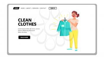 Freshness Clean Clothes Hold Happy Girl Vector. Smiling Young Woman Enjoying Clean Clothes After Dry Cleaning, Textile Shirt Garment Holding Housewife. Character Web Flat Cartoon Illustration