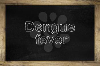 Dengue fever on a blackboard