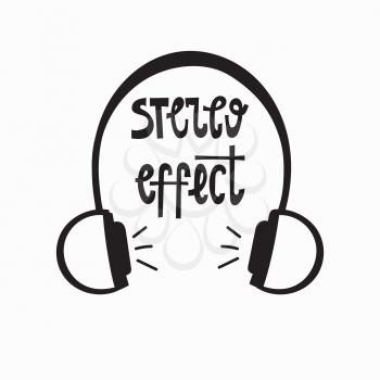 vector concept illustration with headphones and hand lettering text. Stereo effect